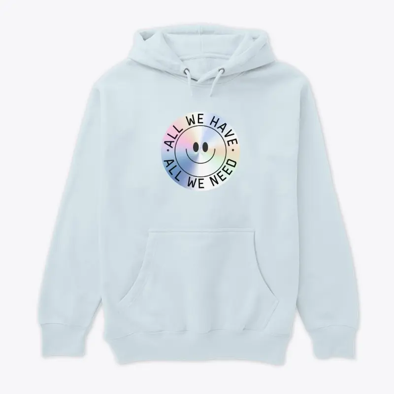 ALL WE NEED Unisex Hoodie